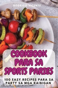bokomslag Cookbook Para Sa Sports Paries