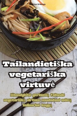 bokomslag Tailandietiska vegetariska virtuve