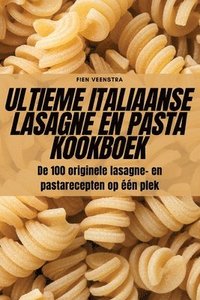 bokomslag Ultieme Italiaanse Lasagne En Pasta Kookboek