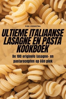 Ultieme Italiaanse Lasagne En Pasta Kookboek 1