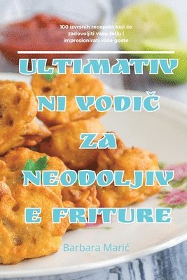 bokomslag Ultimativni Vodi&#268; Za Neodoljive Friture