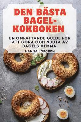 bokomslag Den Bsta Bagel-Kokboken