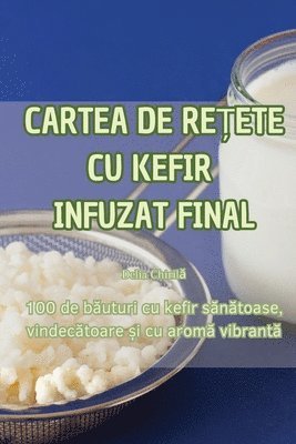 Cartea de ReȚete Cu Kefir Infuzat Final