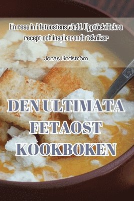 bokomslag Den Ultimative Fetaost Kogebog