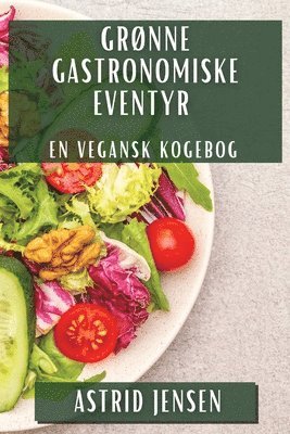 bokomslag Grnne Gastronomiske Eventyr