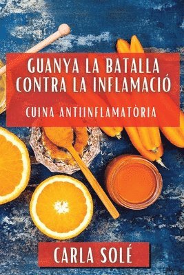 bokomslag Guanya la Batalla contra la Inflamaci