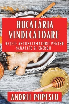 bokomslag Buc&#259;t&#259;ria Vindec&#259;toare