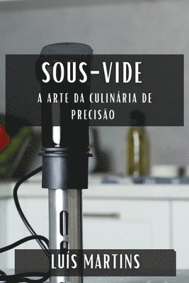 Luís Martins, Luís - Sous-Vide, Häftad
