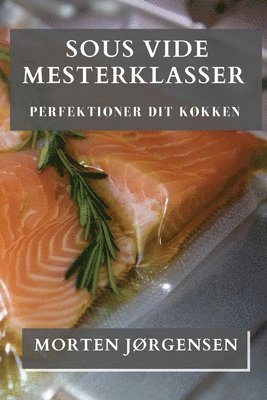 bokomslag Sous Vide Mesterklasser