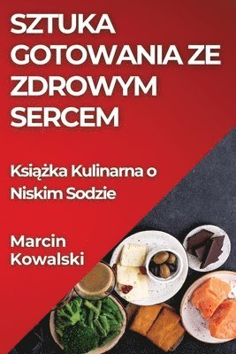 bokomslag Sztuka Gotowania ze Zdrowym Sercem