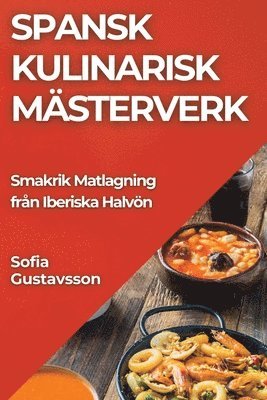 Sofia Gustavsson - Spansk Kulinarisk Mästerverk, Häftad
