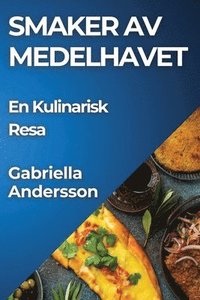 bokomslag Smaker av Medelhavet
