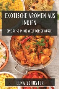 bokomslag Exotische Aromen aus Indien