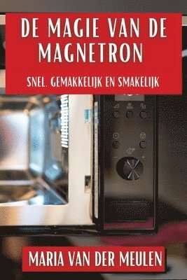 bokomslag De Magie van de Magnetron