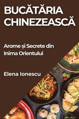 Elena Ionescu - Bucătăria Chinezească, Häftad