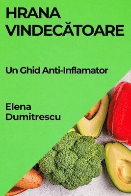 Elena Dumitrescu - Hrana Vindecătoare, Häftad