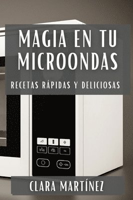 bokomslag Magia en tu Microondas