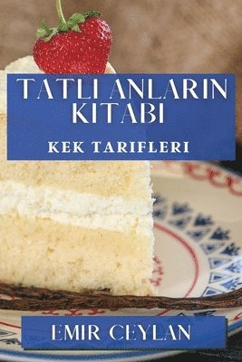 bokomslag Tatl&#305; Anlar&#305;n Kitab&#305;