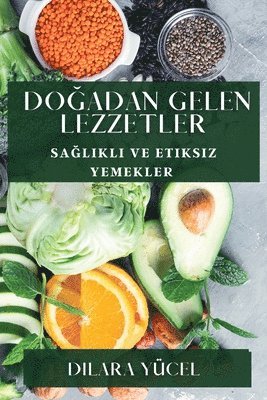 bokomslag Do&#287;adan Gelen Lezzetler