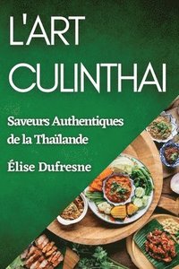 bokomslag L'Art CulinThai