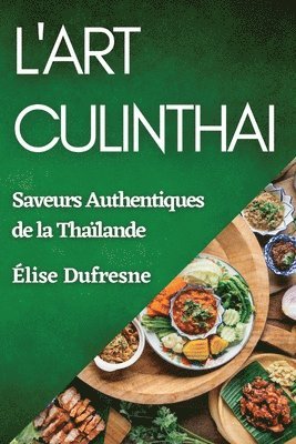 Élise DuFresne, Élise Dufresne - L'Art CulinThai, Häftad