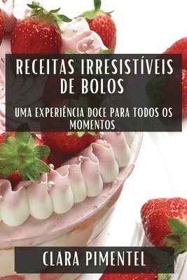 bokomslag Receitas Irresistveis de Bolos