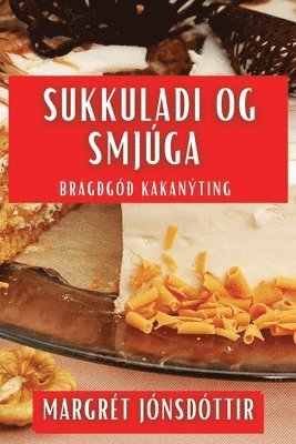 bokomslag Sukkuladi og Smjga