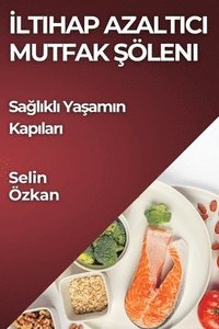 bokomslag &#304;ltihap Azalt&#305;c&#305; Mutfak &#350;leni