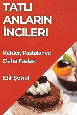 Tatl&#305; Anlar&#305;n &#304;ncileri 1