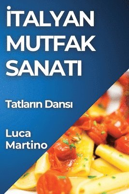 bokomslag &#304;talyan Mutfak Sanat&#305;