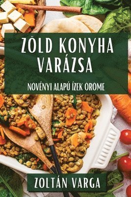 Zoltán Varga, Zoltán - Zöld Konyha Varázsa, Häftad