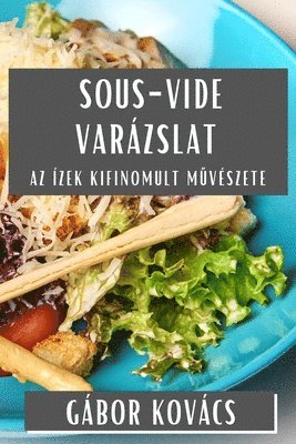 Gábor Kovács - Sous-Vide Varázslat, Häftad