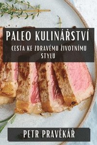 bokomslag Paleo Kulin&#345;stv