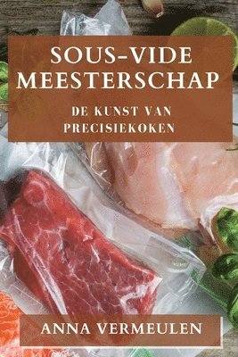 Anna Vermeulen - Sous-Vide Meesterschap, Häftad