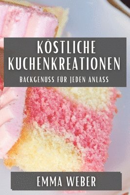 bokomslag Kstliche Kuchenkreationen