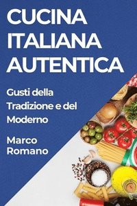 bokomslag Cucina Italiana Autentica