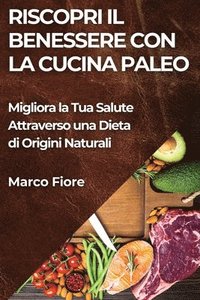 bokomslag Riscopri il Benessere con la Cucina Paleo