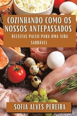 bokomslag Cozinhando como os Nossos Antepassados