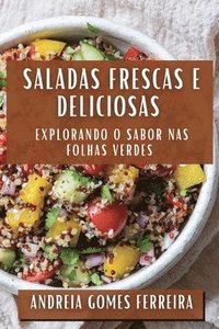 bokomslag Saladas Frescas e Deliciosas