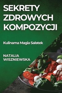 bokomslag Sekrety Zdrowych Kompozycji