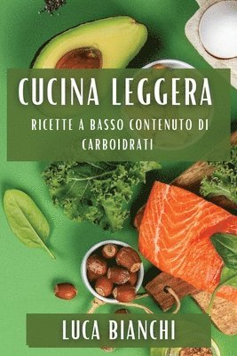 Luca Bianchi - Cucina Leggera, Häftad