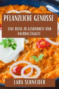 bokomslag Pflanzliche Genüsse