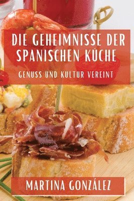 Geheimnisse der Spanischen Küche 1