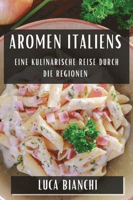 Luca Bianchi - Aromen Italiens, Häftad