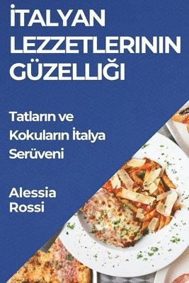 &#304;talyan Lezzetlerinin Gzelli&#287;i 1