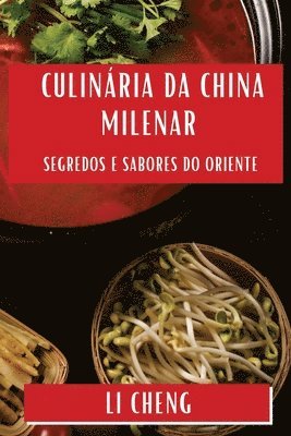 Li Cheng - Culinária da China Milenar, Häftad