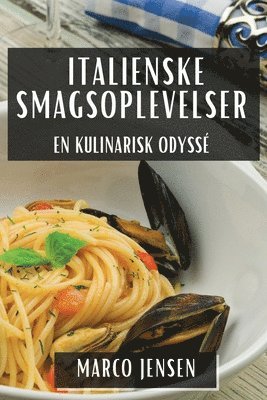 bokomslag Italienske Smagsoplevelser