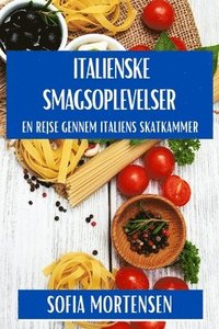 bokomslag Italienske Smagsoplevelser