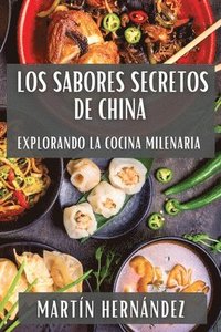 bokomslag Los Sabores Secretos de China