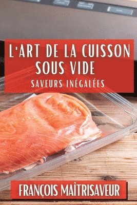 bokomslag L'Art de la Cuisson Sous Vide